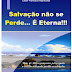 Salvação Não se Perde... É Eterna!!! - César Francisco Raymundo