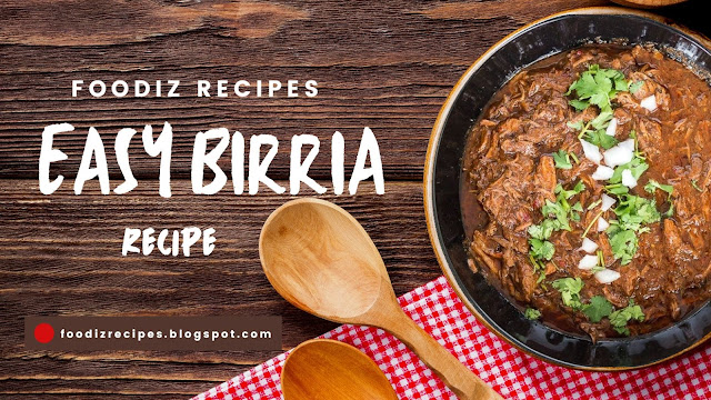 Easy Birria Recipe Image By Foodiz Recipes