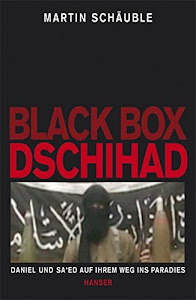 Black Box Dschihad: Daniel und Sa'ed auf ihrem Weg ins Paradies