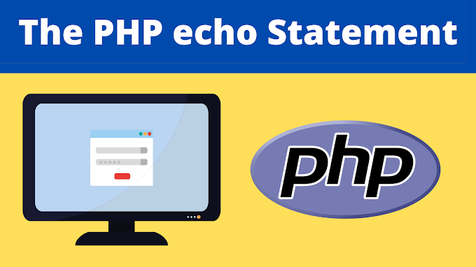 The PHP echo Statement | How To Use echo Statement In Php