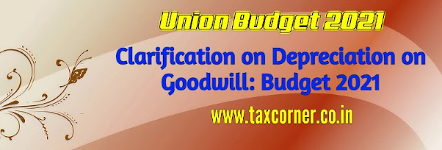 clarification-on-depreciation-on-goodwill-budget-2021