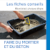  Télécharger gratuitement les fiches conseils: " FAIRE DU MORTIER ET DU BÉTON "