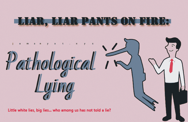 Liar Liar Pants On Fire Pathological Lying