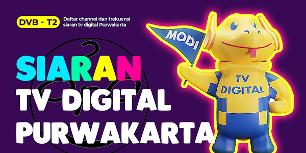 Daftar channel siaran tv digital Purwakarta 2022 dan frekuensi tv digital Purwakarta terbaru