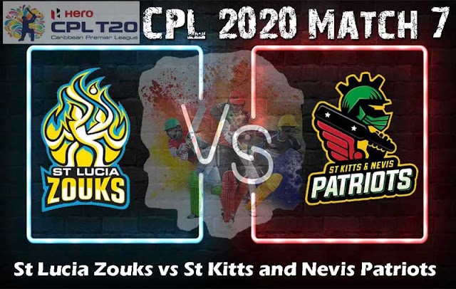 CPL 2020 Match 7 St Lucia Zouks vs St Kitts and Nevis Patriots