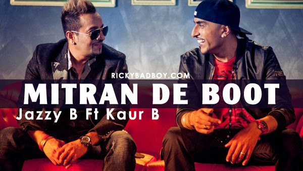 MITRAN DE BOOT LYRICS - JAZZY B FEAT KAUR B