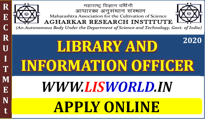 Recruitment For Library and Information Officer Post at  MACS-Agharkar Research Institute, Pune.