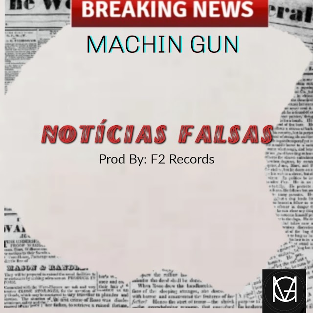 Machin Gun - Noticias Falsas[HIP HOP]2C22