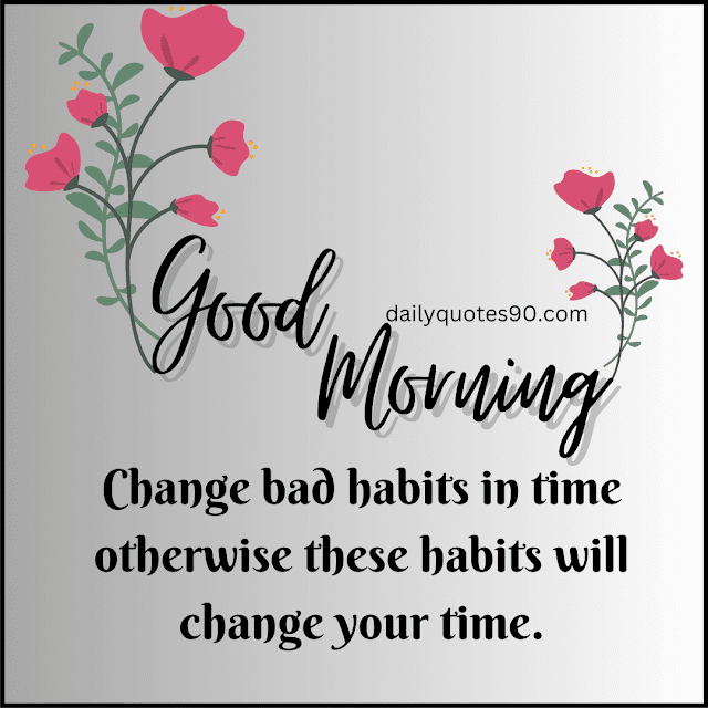 change, Best Good Morning wishes| Good Morning quotes| Good Morning Life quotes.