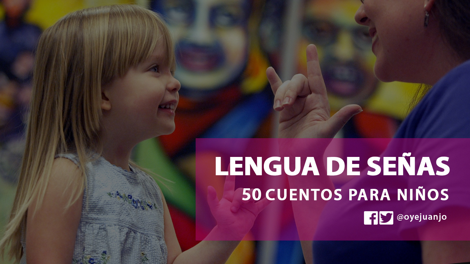 50 cuentos para niños en lengua de señas | Oye Juanjo!