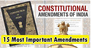 15 Most Important Amendments of Indian Constitution 