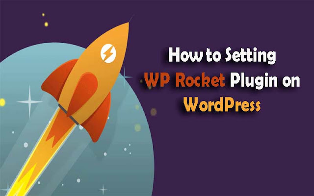 How to Setting WP Rocket Plugin on WordPress