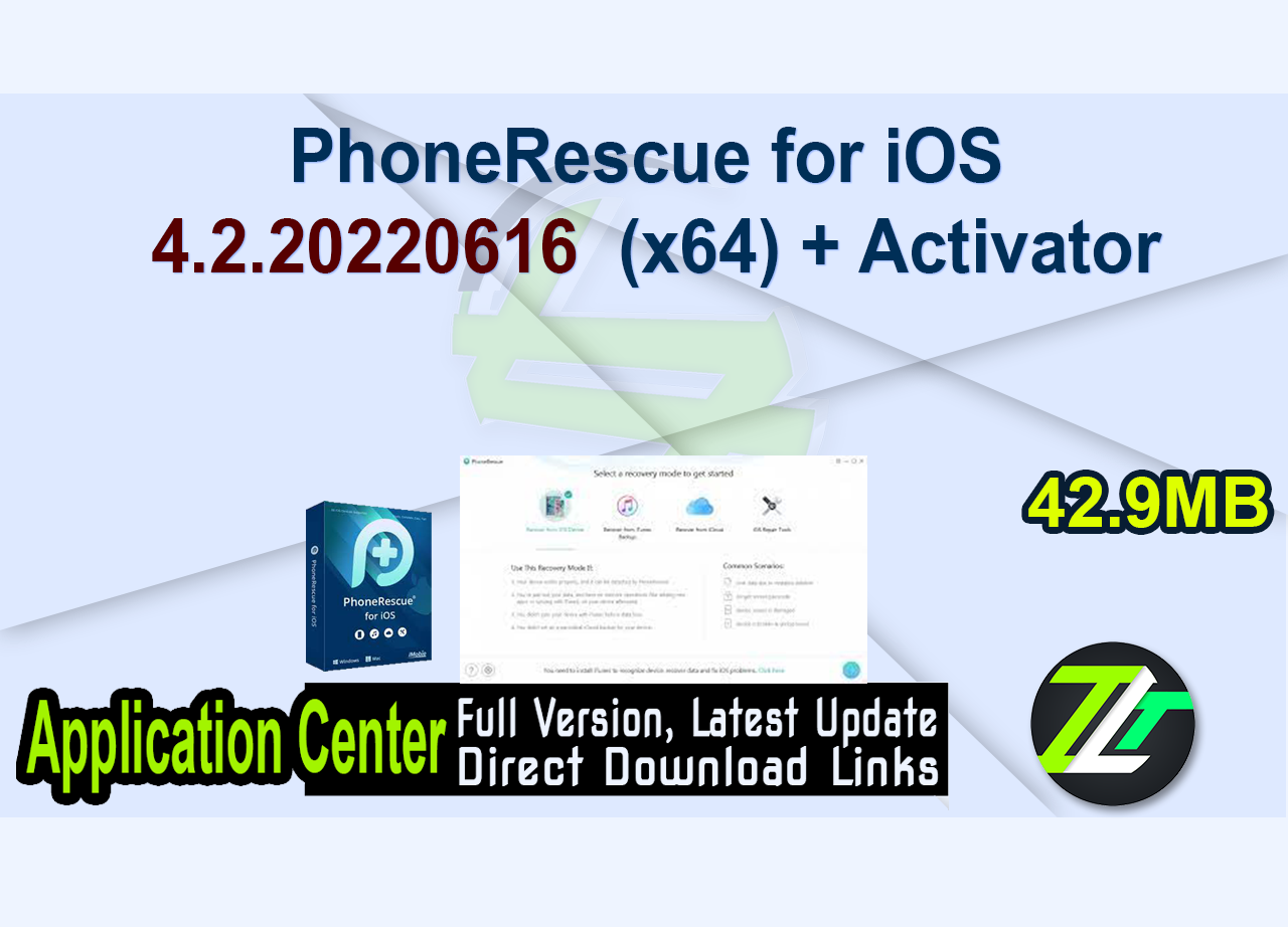 PhoneRescue for iOS 4.2.20220616  (x64) + Activator