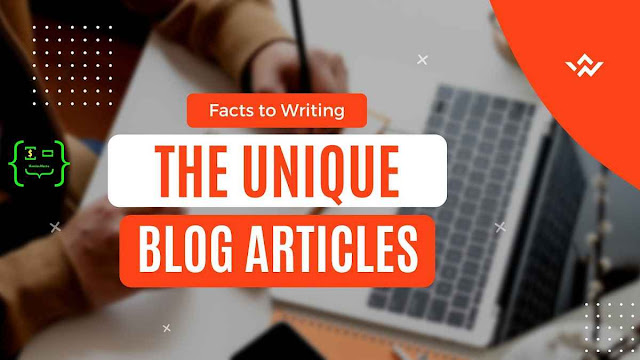 How To Write Unique Articles For A Website - Unique Article Facts