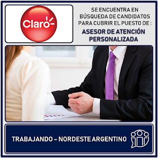 CompuTrabajo | 27-05-2019 | Claro Argentina se encuentra en búsqueda de candidatos para cubrir el puesto de "ASESOR DE ATENCIÓN PERSONALIZADA" en Formosa Capital.