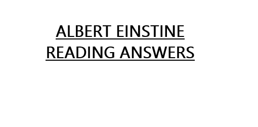 ALBERT EINSTEIN READING ANSWERS