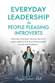 Everyday Leadership for People-Pleasing Introverts: Overcome Frustration Harness Your Inner Leader and Fine-Tune Your Communication to Lead Book Promo
