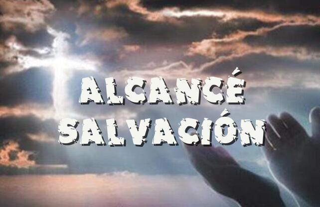 Alcancé Salvación canción