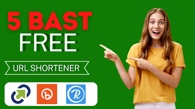 Bast 5 free Url Shortener 2022. For  Short Your Any  long URL