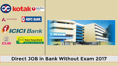 Direct JOB in Bank Without Exam 2017