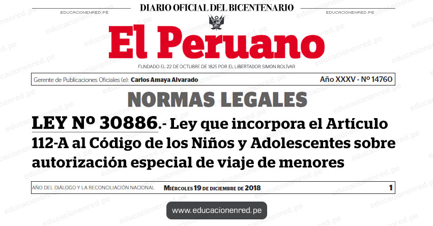 LEY Nº 30886 - Ley que incorpora el Artículo 112-A al Código de los Niños y Adolescentes sobre autorización especial de viaje de menores - www.congreso.gob.pe