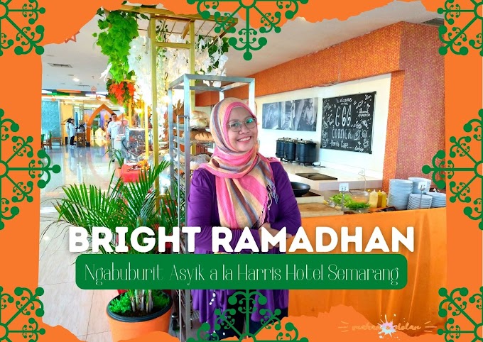 Bright Ramadhan, Ngabuburit Asyik A la Harris Hotel Semarang