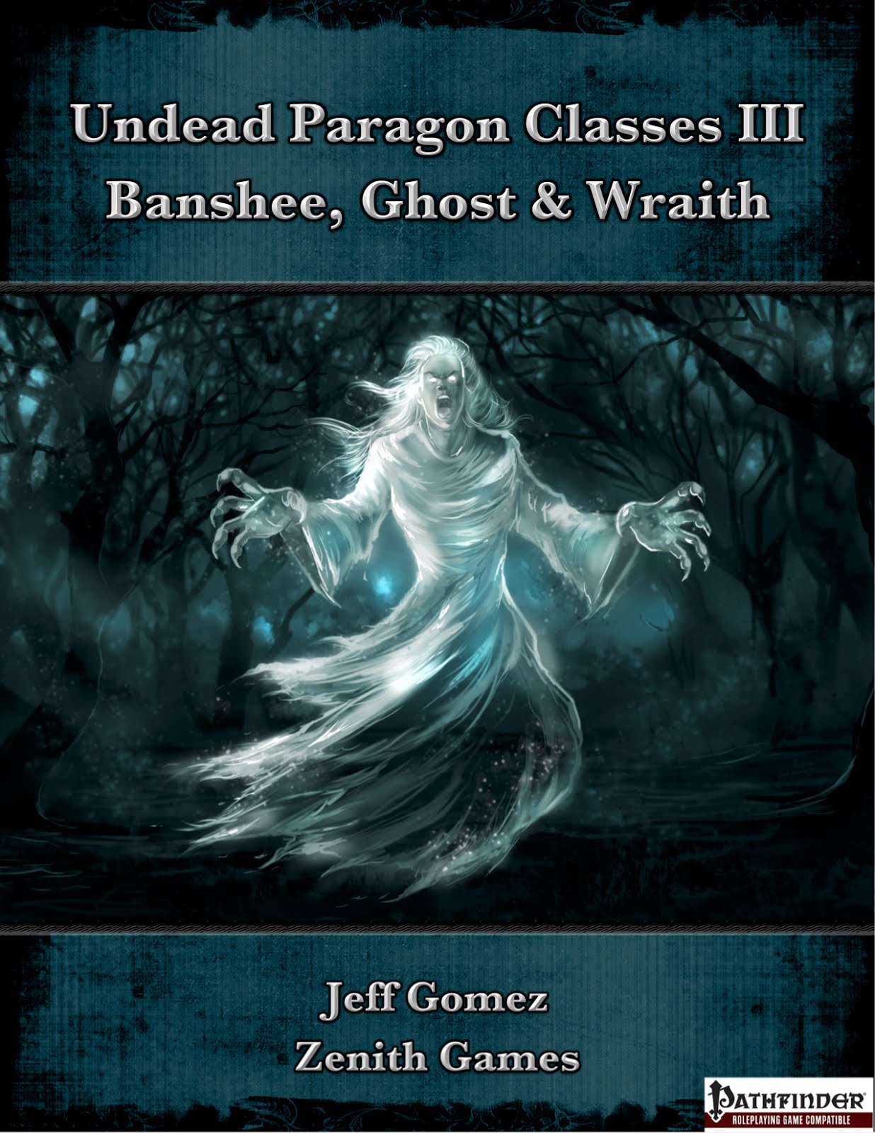 Undead Paragon Classes III: Banshee, Ghost & Wraith