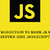 Introduction to Node.js for Server-Side JavaScript