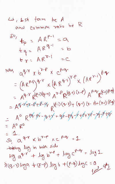 If for GP pth, qth and rth terms are a,b, c ; prove that (q-r) loga+(r-p)logb+(p-q)logc=0 Ankit Sarawgi
