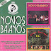 NOVOS BAIANOS - DOIS MOMENTOS - 1973 - 1974 ( CALIDAD 320 kbps )