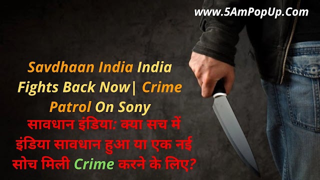 Savdhaan India India Fights Back Now | Crime Patrol On Sony