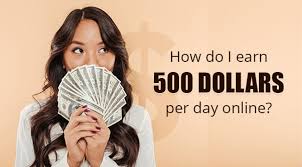 How to make $500 per day online