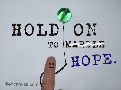 hold on to hope and marble