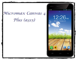 Micromax canvas 4 plus (a315)- flash stock rom