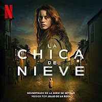 New Soundtracks: LA CHICA DE NIEVE / THE SNOW GIRL (Julio de la Rosa)