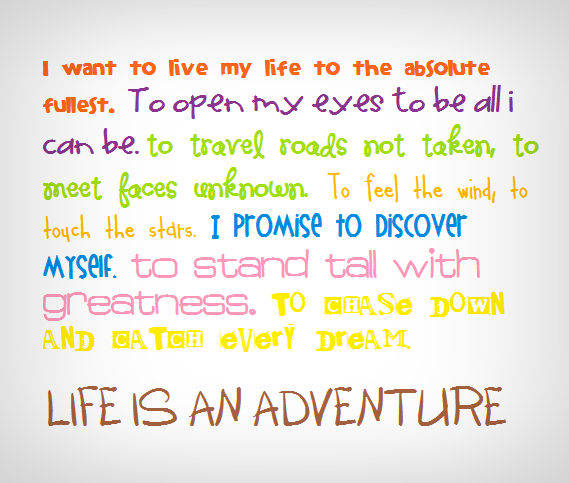 Life is an Adventure I had posted this pic because