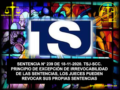 SENTENCIA PRINCIPIO DE EXCEPCIÓN DE IRREVOCABILIDAD DE LAS SENTENCIAS, LOS JUECES PUEDEN REVOCAR SUS PROPIAS SENTENCIAS