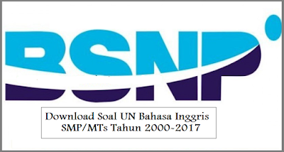 Download Soal UN Bahasa Inggris SMP/MTs Tahun 2000-2017