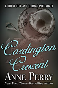 Cardington Crescent (Charlotte and Thomas Pitt Series Book 8) (English Edition)