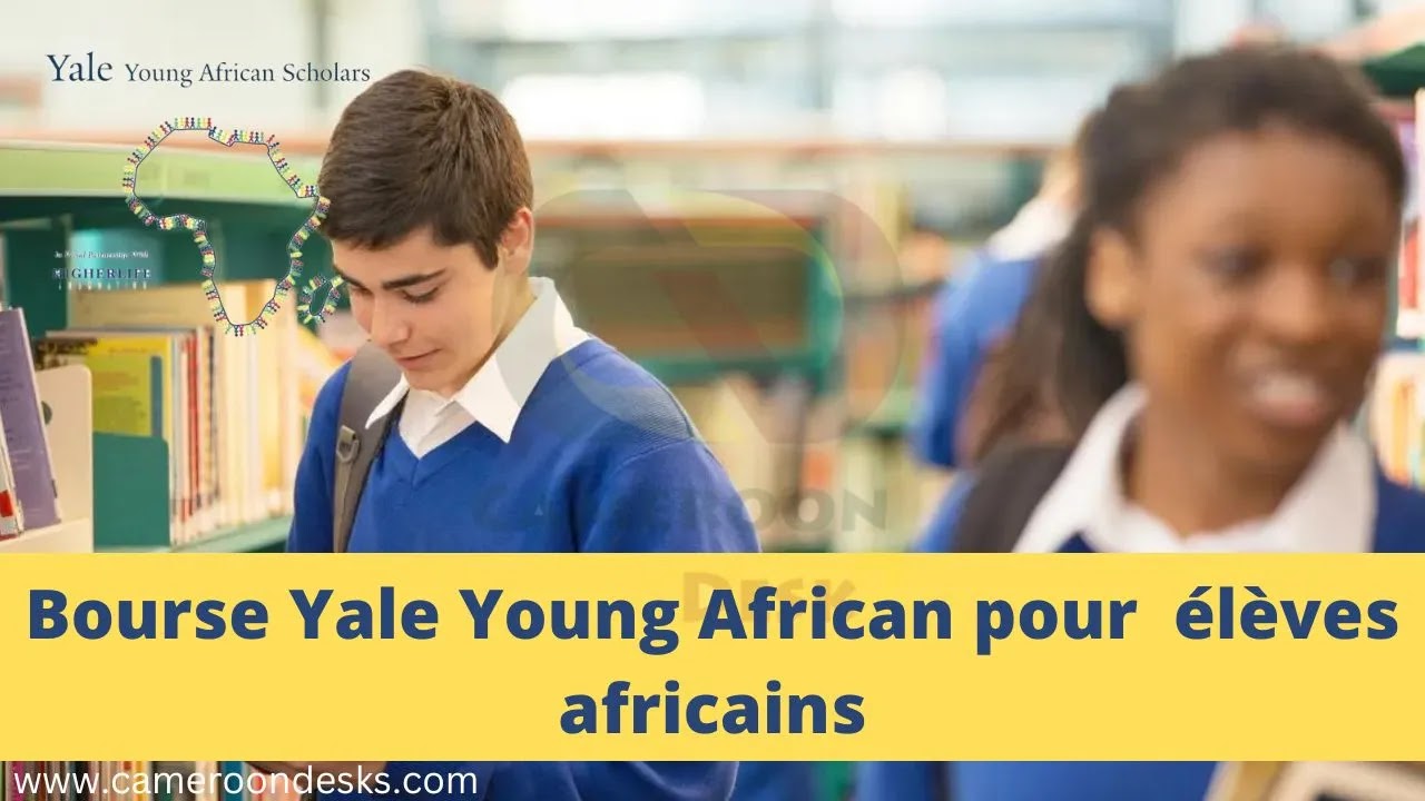 Bourse Yale Young African 2023 pour les élèves africains