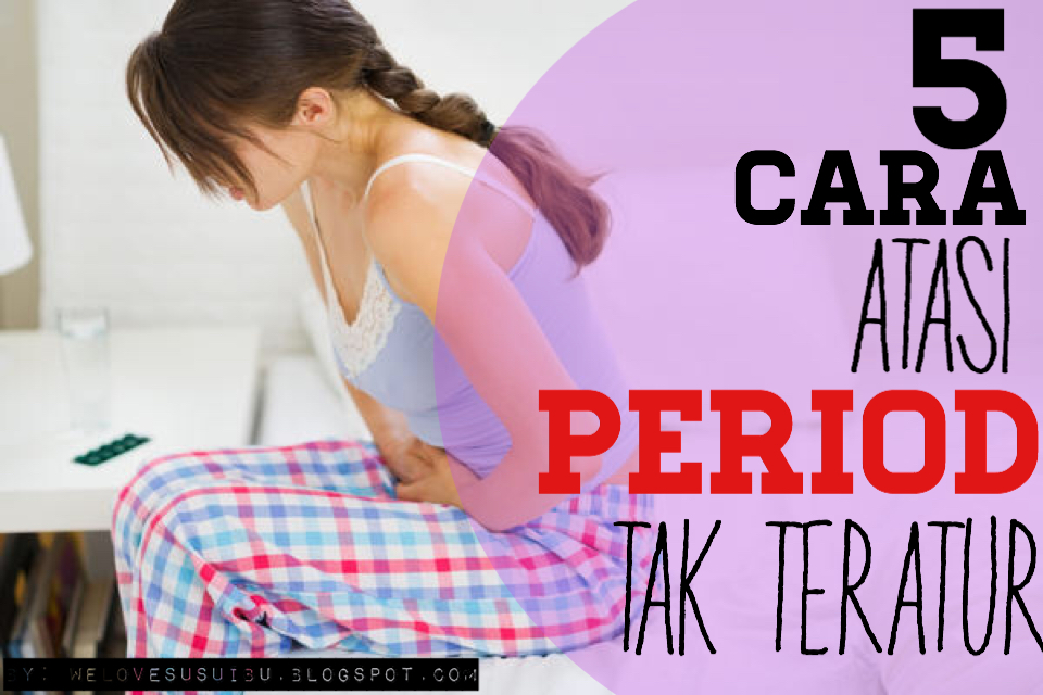 5 Cara Mudah Atasi Period Tidak Teratur Supaya Tak Emosi 