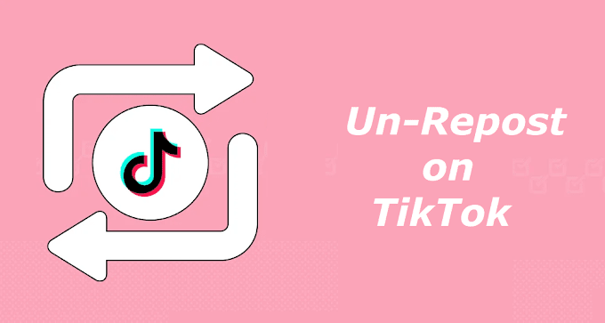 How To Undo or Un Repost on TikTok?