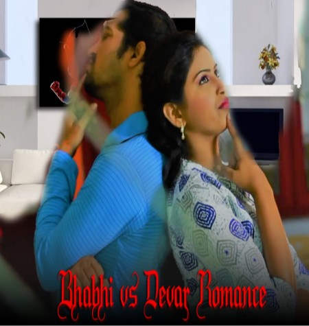 [18+] Bhabhi vs Devar Romance [2022] Bgrade Original