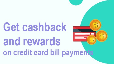 Get Rewards And Cashback On Every Credit Card Bill Payment