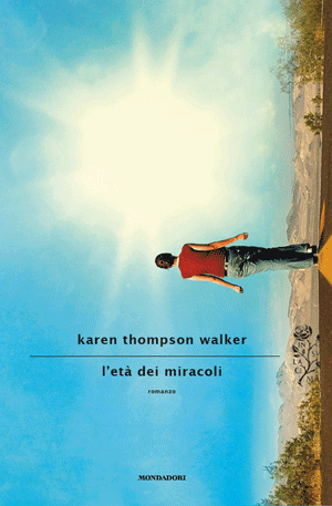 Anteprima: "L'età dei miracoli" di Karen Thompson Walker 