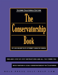 The Conservatorship Book With Forms (CONSERVATORSHIP BOOK FOR CALIFORNIA)