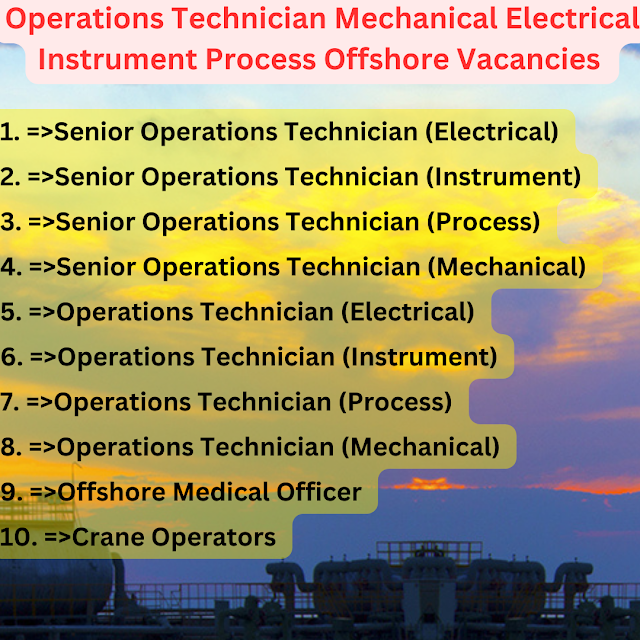 Operations Technician Mechanical Electrical Instrument Process Offshore Vacancies
