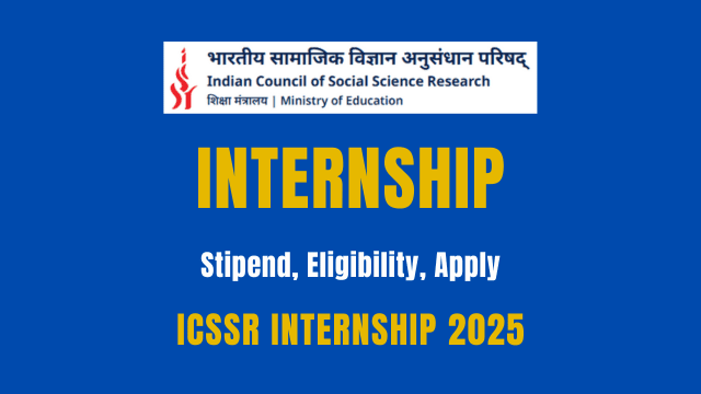 ICSSR Senior Internship 2025 Notification Out: Apply Online for ₹25,000/Month Paid Internship in New Delhi