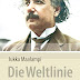 Ergebnis abrufen Die Weltlinie - Albert Einstein und die moderne Physik PDF