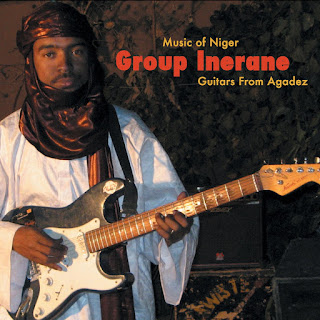 Group Inerane  "Guitars From Agadez (Music Of Niger) 2007 Niger West Africa Tuareg Blues Rock,Desert Blues,Psych Rock